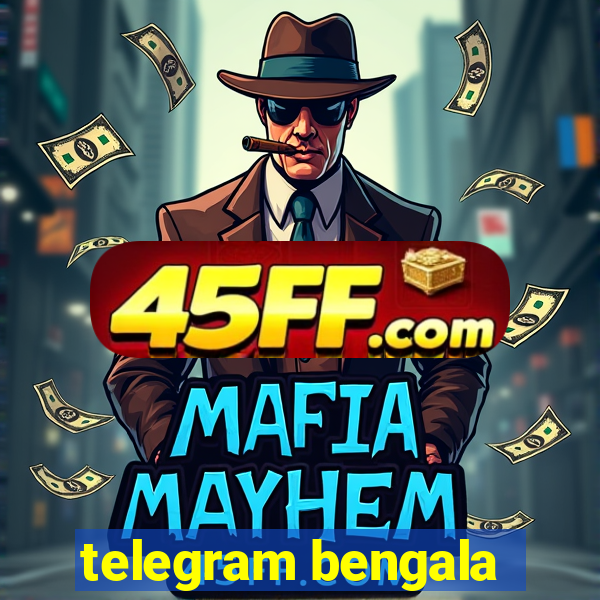 telegram bengala
